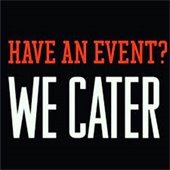 We cater