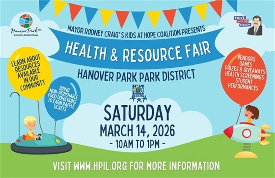 Health and Resource Fair presented by Mayor Rodney Craig's Kids at Hope Coalition and Hanover Park Park District on Saturday, March 14, 2026, from 10 AM to 1 PM. The event features resources, vendors, games, prizes, health screenings, and student performances. Visit www.hpil.org for more information.
