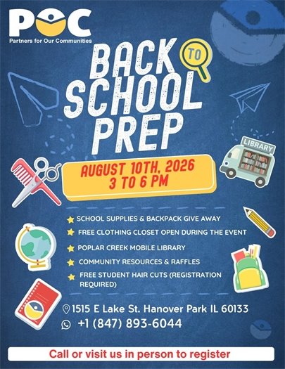 Poster for a Back to School Prep event on August 10th, 2026, from 3 to 6 PM, offering school supplies, backpack giveaways, free clothing, mobile library, community resources, raffles, and free student haircuts. The event is located at 1515 E Lake St, Hanover Park, IL 60133, with a contact number of +1 (847) 893-6044.