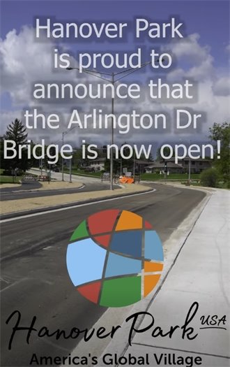 Hanover Park announces the opening of the Arlington Drive Bridge with a scenic view of the new road and a colorful globe logo.