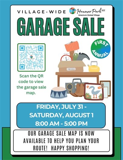 A poster announces the Village-Wide Hanover Park Garage Sale on Friday, July 31st and Saturday, August 1st, from 8:00 AM to 5:00 PM. It encourages scanning a QR code for a map and wishes happy shopping.