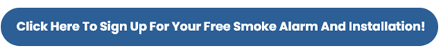 Click Here to Request Your FREE Smoke Alarm and Installation